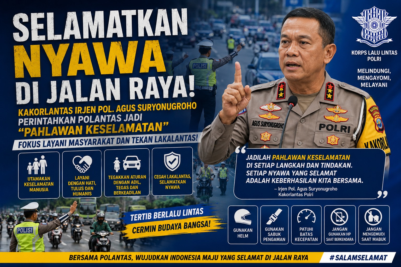 Kakorlantas Irjen Pol. Agus Suryonugroho Perintahkan Polantas Jadi "Pahlawan Keselamatan": Fokus Layani Masyarakat dan Tekan Lakalantas!