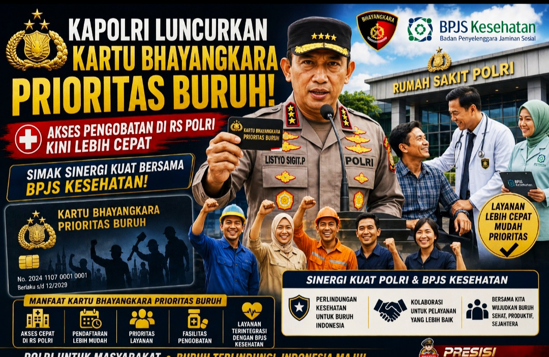 KAPOLRI LUNCURKAN KARTU BHAYANGKARA PRIORITAS BURUH! Akses Pengobatan di RS Polri Kini Lebih Cepat.