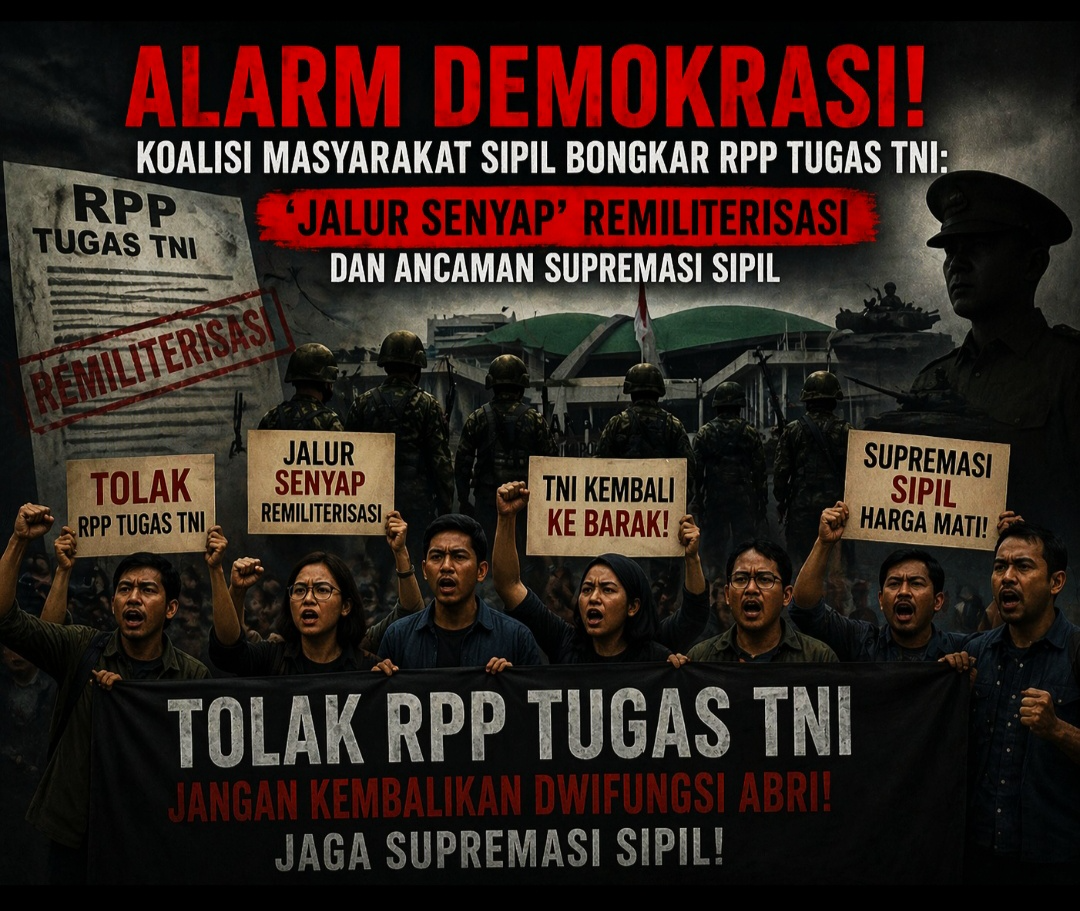 OPINI : Alarm Demokrasi! Koalisi Masyarakat Sipil Bongkar RPP Tugas TNI: 'Jalur Senyap' Remiliterisasi dan Ancaman Supremasi Sipil