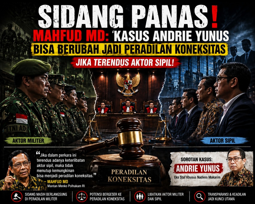 Mahfud MD: Sidang Kasus Andrie Yunus Bisa Berubah Jadi Peradilan Koneksitas Jika Terendus Aktor Sipil!
