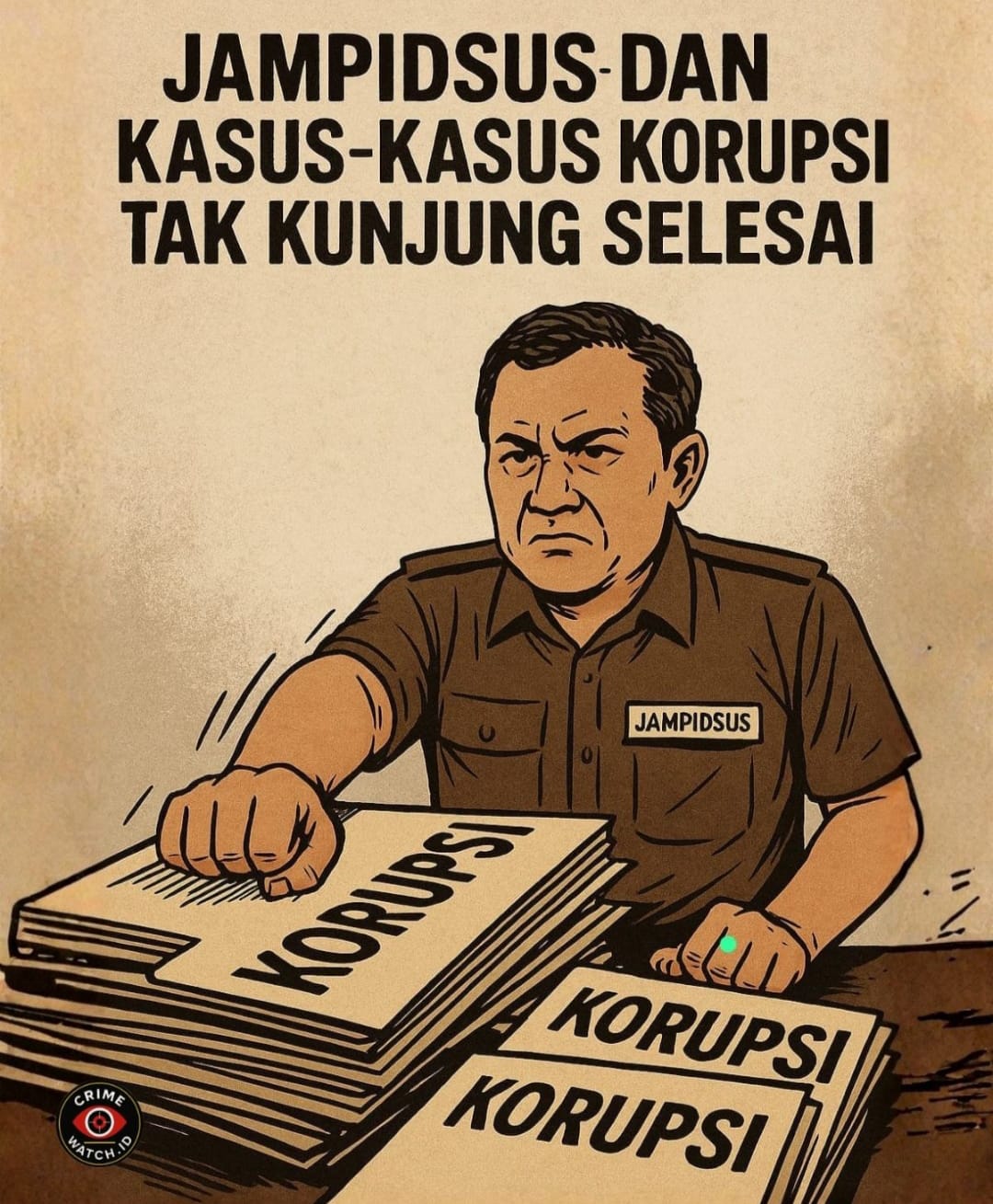 Jampidsus dan Kasus-Kasus Korupsi Tak Kunjung Selesai