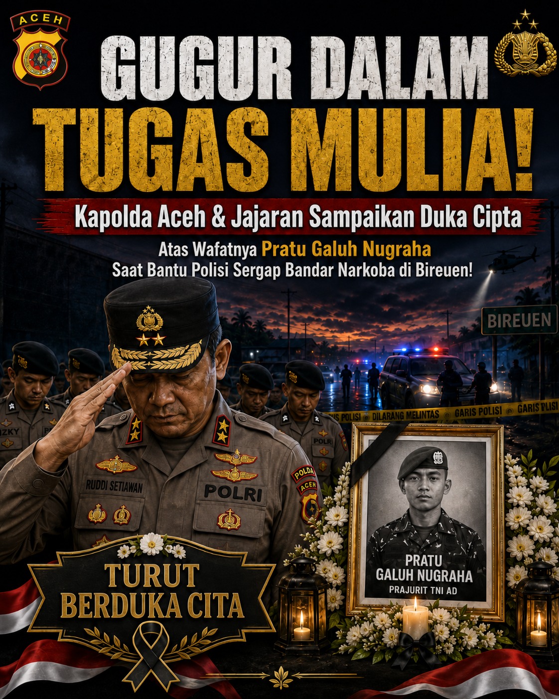Kapolda Aceh & Jajaran Sampaikan Duka Cipta Atas Wafatnya Pratu Galuh Nugraha Saat Bantu Polisi Sergap Bandar Narkoba di Bireuen!